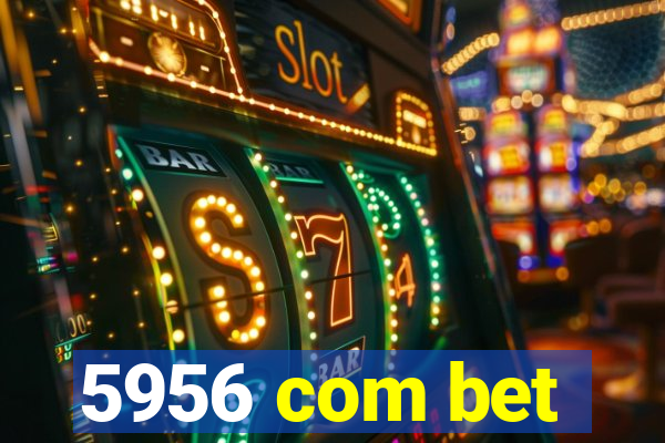 5956 com bet